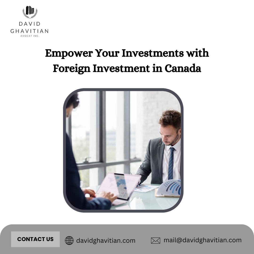 Empower Your Investments With Foreign Investment In Canada